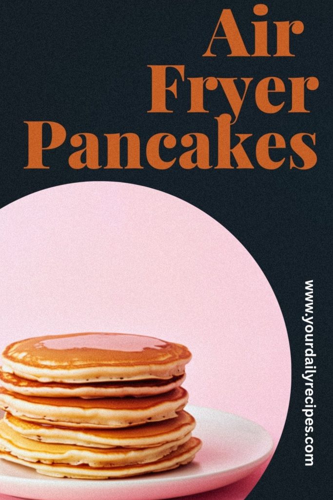 Air Fryer Pancakes